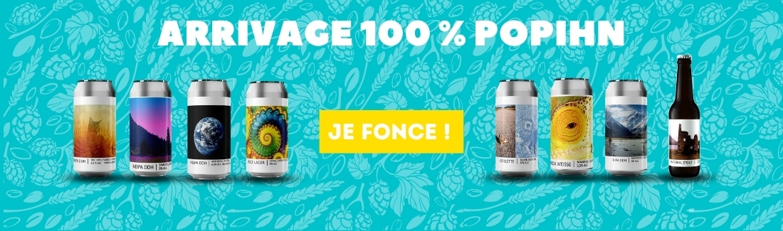 Arrivage 100 % Popihn